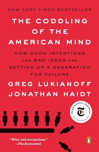 The Coddling of the American Mind: How Good Intentions and Bad Ideas Are Setting Up a Generation for Failure von Random House Books for Young Readers
