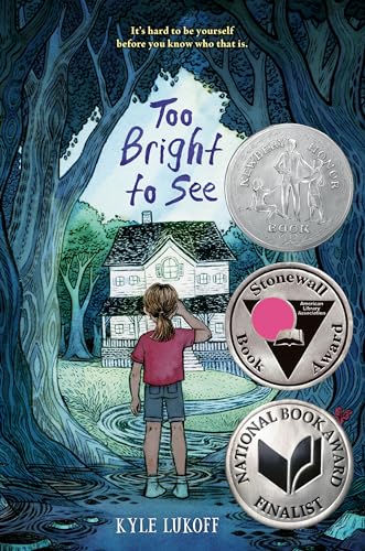 Too Bright to See: (Newbery Honor Award Winner)