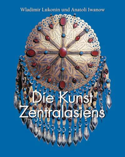 Die Kunst Zentralasiens von Parkstone International