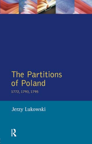 The Partitions of Poland 1772, 1793, 1795