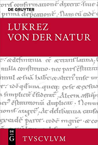 Von der Natur / De rerum natura: Lateinisch - deutsch (Sammlung Tusculum) von Walter de Gruyter