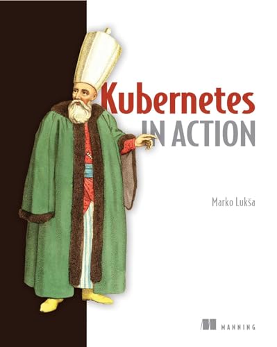 Kubernetes in Action von Manning Publications