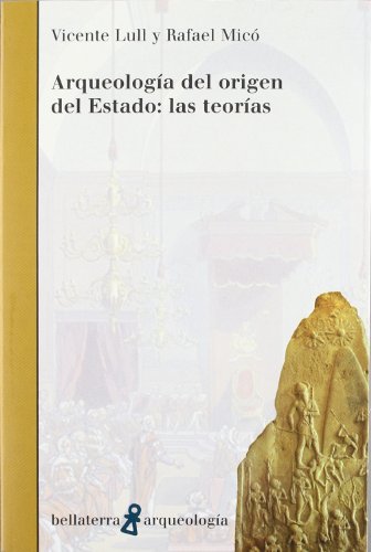 Arqueología del origen del estado : las teorías von Edicions Bellaterra