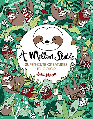 A Million Sloths, Volume 5: Super Cute Creatures to Color Volume 5 (Million Creatures to Color) von Lark Books (NC)
