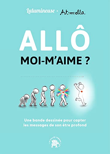 Allô moi m'aime ?: Une bande dessinée pour apprendre à capter les messages de l'Univers et des guides von LOTUS ELEPHANT