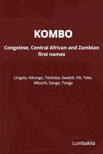 KOMBO: Congolese, Central African and Zambian first names
