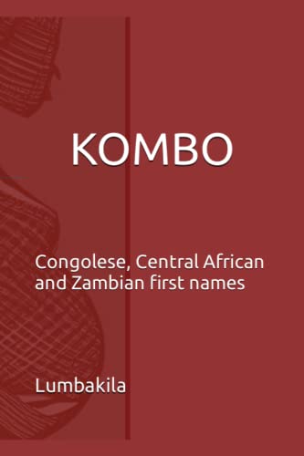 KOMBO: Congolese, Central African and Zambian first names