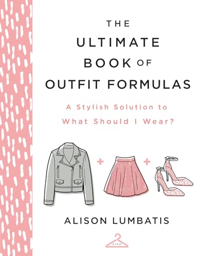 The Ultimate Book of Outfit Formulas: A Stylish Solution to What Should I Wear? von Harvest House Publishers