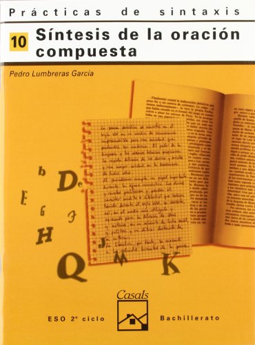 Prácticas de sintaxis 10. Síntesis de la oración compuesta (Cuadernos ESO) von Editorial Casals