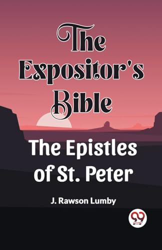 The Expositor'S Bible The Epistles Of St. Peter von Double 9 Books