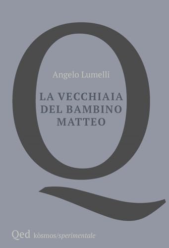 La vecchiaia del bambino Matteo (Kosmos)