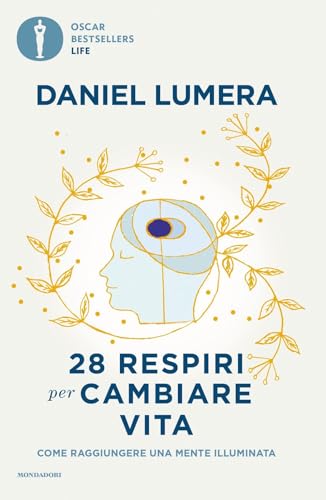 28 respiri per cambiare vita. Come raggiungere una mente illuminata (Oscar bestsellers life) von Mondadori