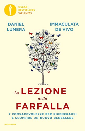 La lezione della farfalla. 7 consapevolezze per rigenerarsi e scoprire un nuovo benessere (Oscar bestsellers wellness) von Mondadori