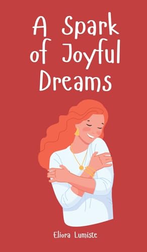 A Spark of Joyful Dreams von Swan Charm Publishing