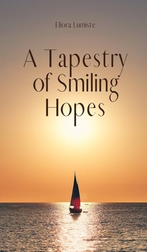 A Tapestry of Smiling Hopes von Swan Charm Publishing