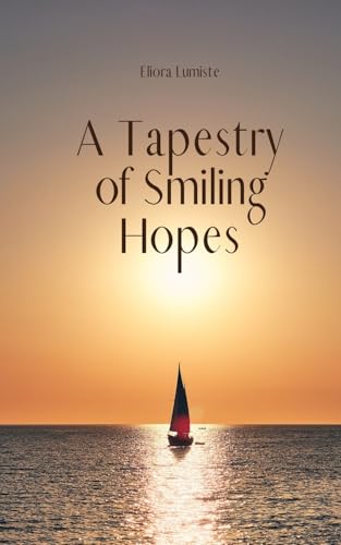 A Tapestry of Smiling Hopes von Swan Charm Publishing