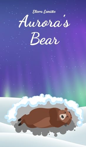 Aurora's Bear von Swan Charm Publishing