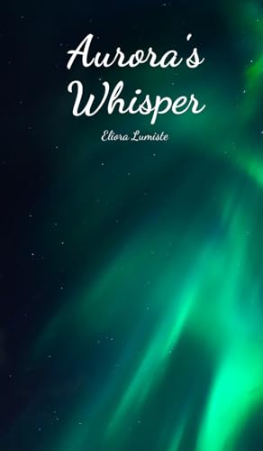 Aurora's Whisper von Swan Charm Publishing