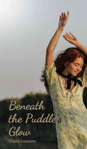 Beneath the Puddle's Glow von Swan Charm Publishing