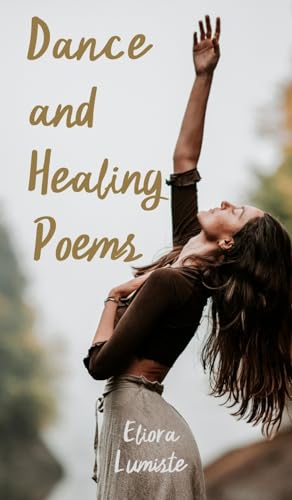 Dance and Healing Poems von Swan Charm Publishing