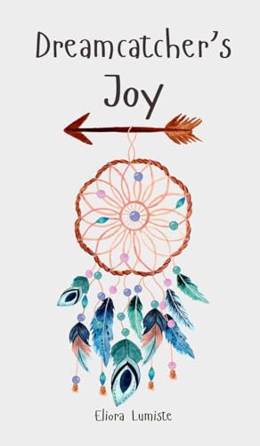 Dreamcatcher's Joy von Swan Charm Publishing