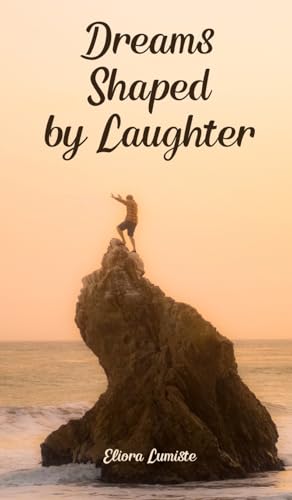 Dreams Shaped by Laughter von Swan Charm Publishing