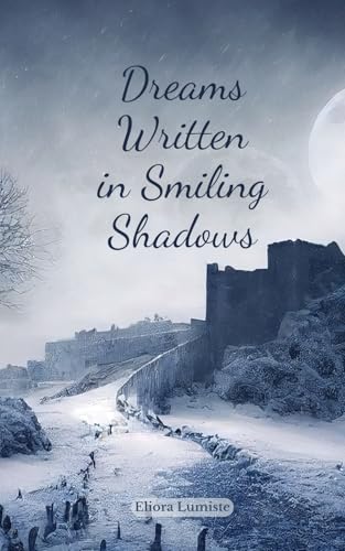 Dreams Written in Smiling Shadows von Swan Charm Publishing