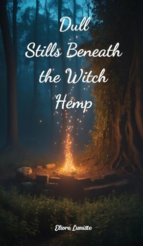 Dull Stills Beneath the Witch Hemp von Swan Charm