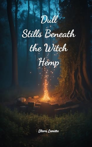 Dull Stills Beneath the Witch Hemp von Swan Charm