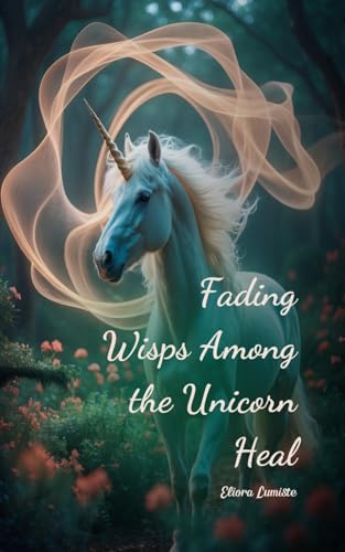 Fading Wisps Among the Unicorn Heal von Swan Charm