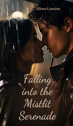 Falling into the Mistlit Serenade von Swan Charm Publishing