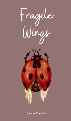 Fragile Wings von Swan Charm Publishing