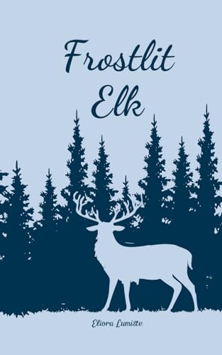 Frostlit Elk von Swan Charm Publishing