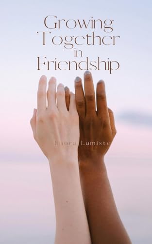 Growing Together in Friendship von Swan Charm Publishing