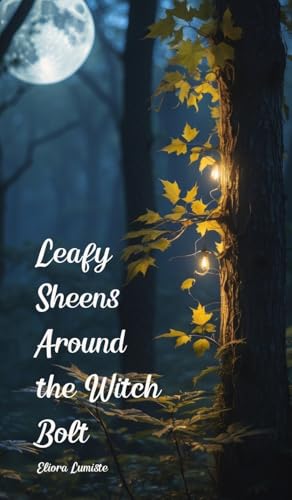 Leafy Sheens Around the Witch Bolt von Swan Charm