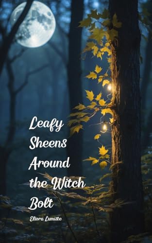 Leafy Sheens Around the Witch Bolt von Swan Charm