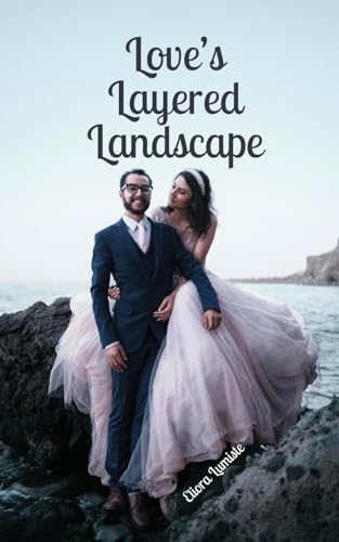 Love's Layered Landscape von Swan Charm Publishing