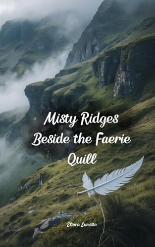 Misty Ridges Beside the Faerie Quill von Swan Charm