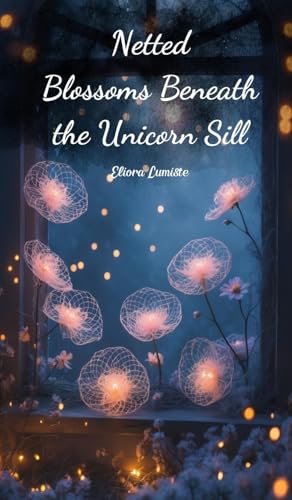 Netted Blossoms Beneath the Unicorn Sill von Swan Charm