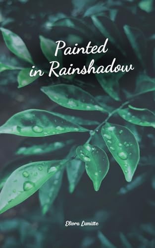 Painted in Rainshadow von Swan Charm Publishing