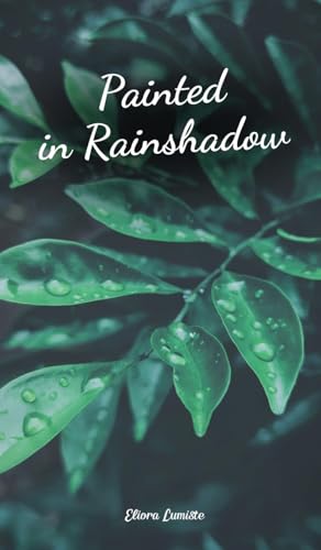 Painted in Rainshadow von Swan Charm Publishing
