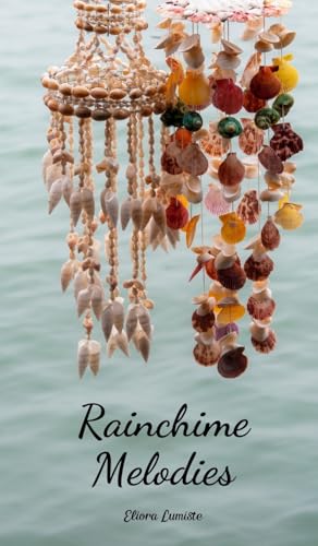 Rainchime Melodies von Swan Charm Publishing