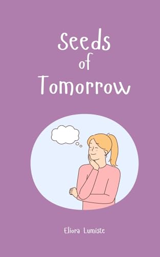 Seeds of Tomorrow von Swan Charm Publishing