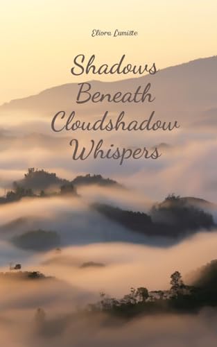 Shadows Beneath Cloudshadow Whispers von Swan Charm Publishing