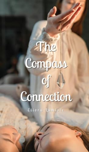 The Compass of Connection von Swan Charm Publishing