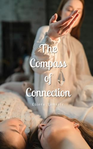 The Compass of Connection von Swan Charm Publishing