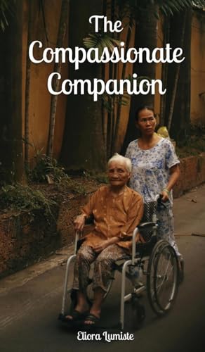 The Compassionate Companion von Swan Charm Publishing