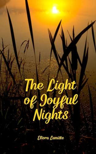 The Light of Joyful Nights von Swan Charm Publishing