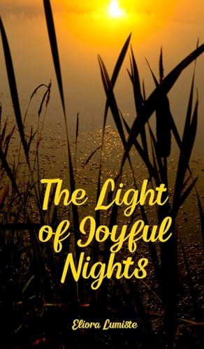The Light of Joyful Nights von Swan Charm Publishing