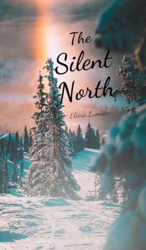 The Silent North von Swan Charm Publishing